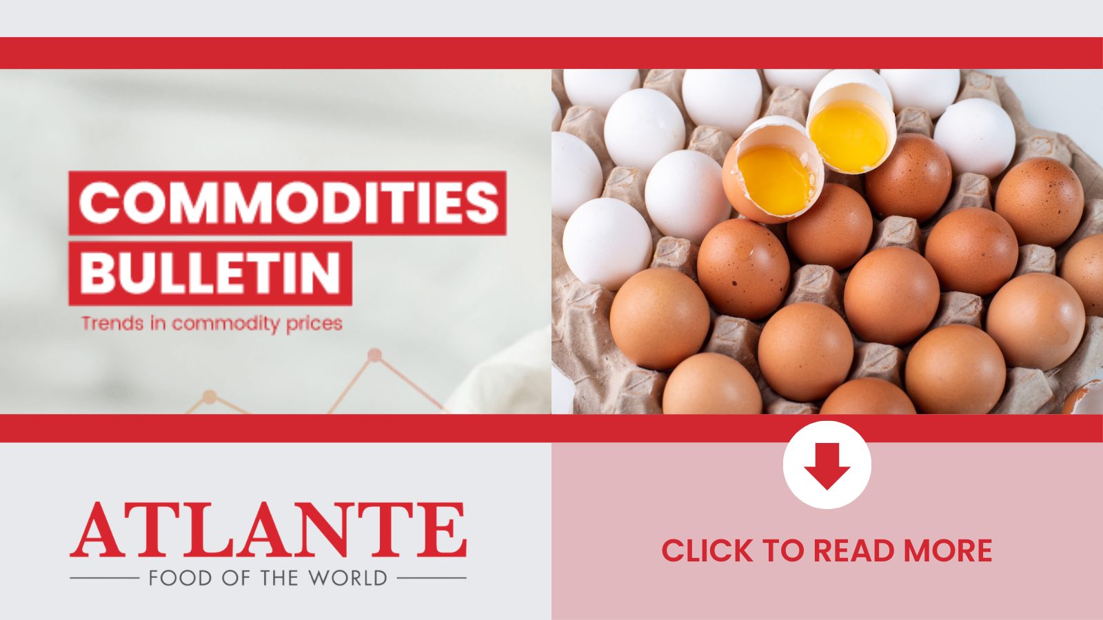 24 MayAtlante Commodities bulletin eggs - Commodities Bulletin Dairy Milk & Eggs Focus on Eggs