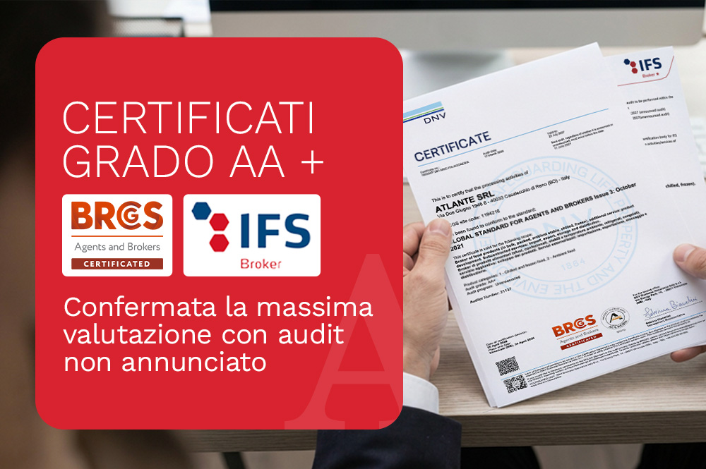 Atlante Food, certificazione BRCGS Agents and Brokers e IFS Broker grado AA+ confermata con audit non annunciato 2026